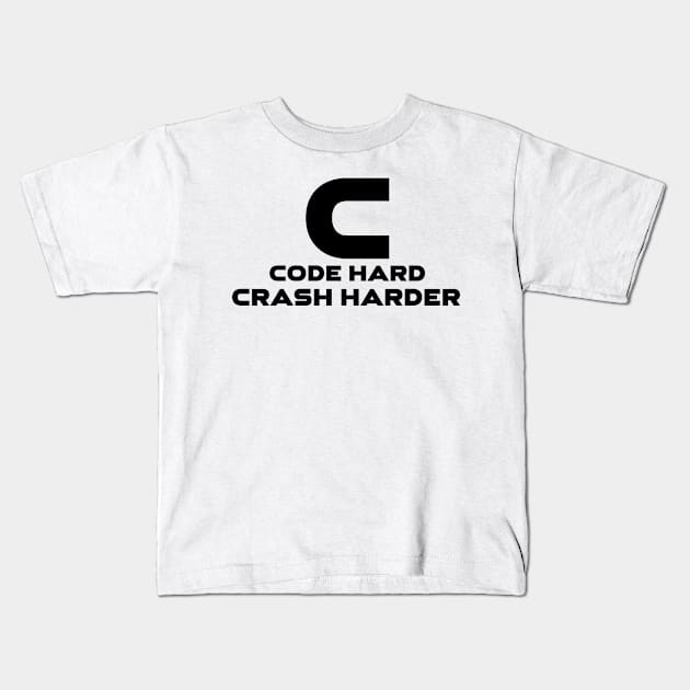 C Code Hard Crash Harder Programming Kids T-Shirt by Furious Designs